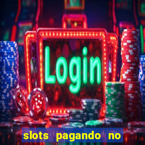 slots pagando no cadastro saque free 2024